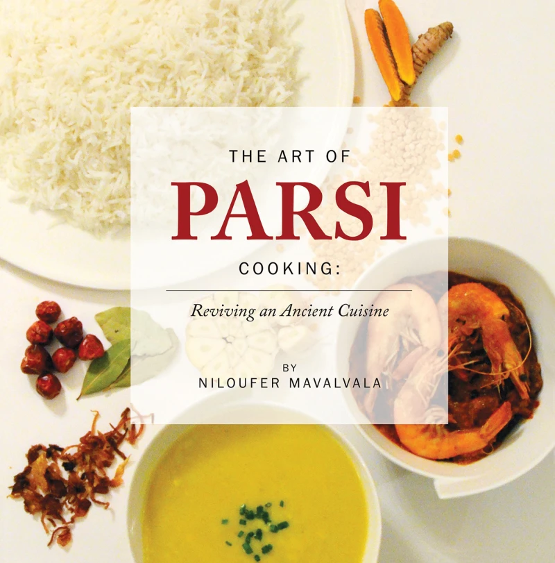 Portada: The Art of Parsi Cooking: Reviving an Ancient Cuisine