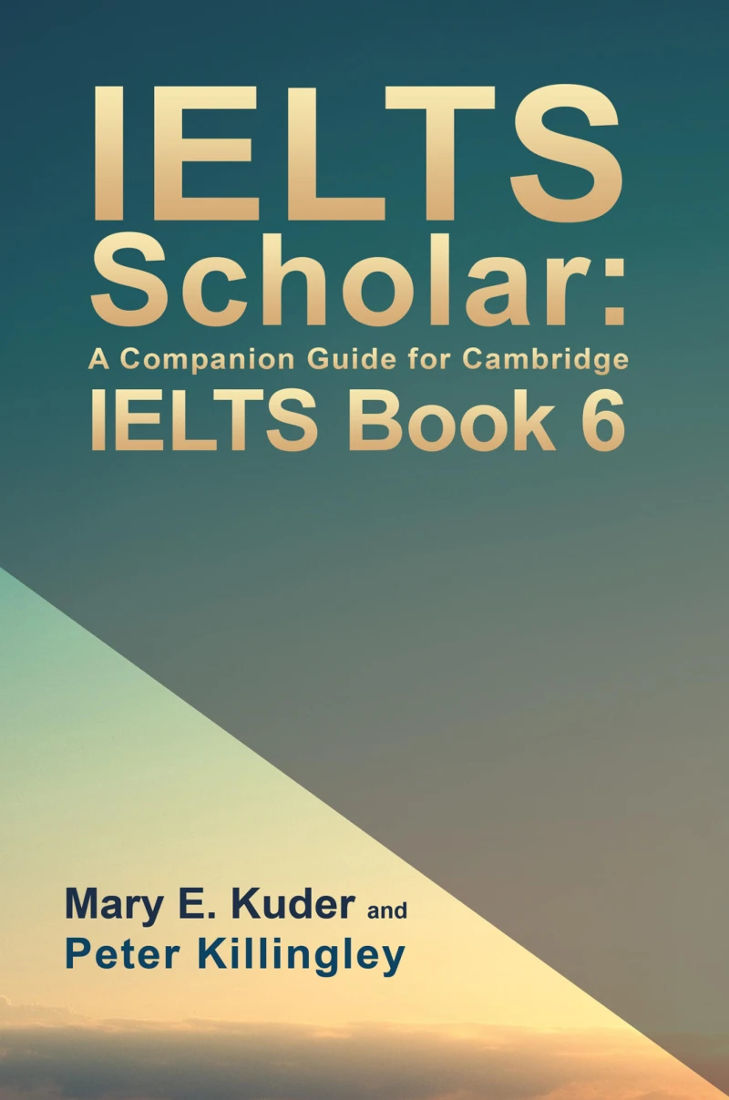 Portada: IELTS Scholar: A Companion Guide for Cambridge IELTS Book 6