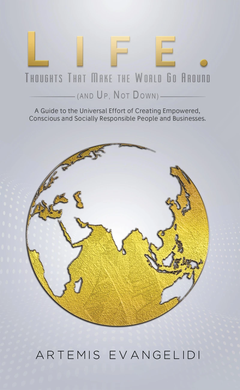 Portada: Life. Thoughts That Make the World Go Around (and Up, Not Down)
