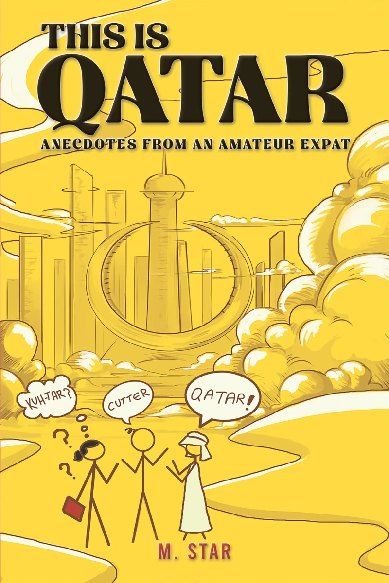 Portada: This Is Qatar: Anecdotes from an Amateur Expat