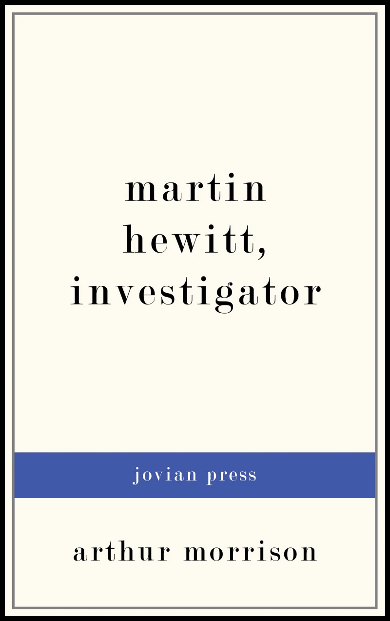 Portada: Martin Hewitt, Investigator