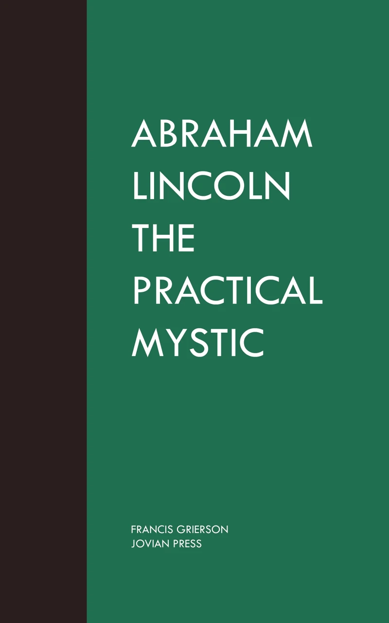 Portada: Abraham Lincoln the Practical Mystic