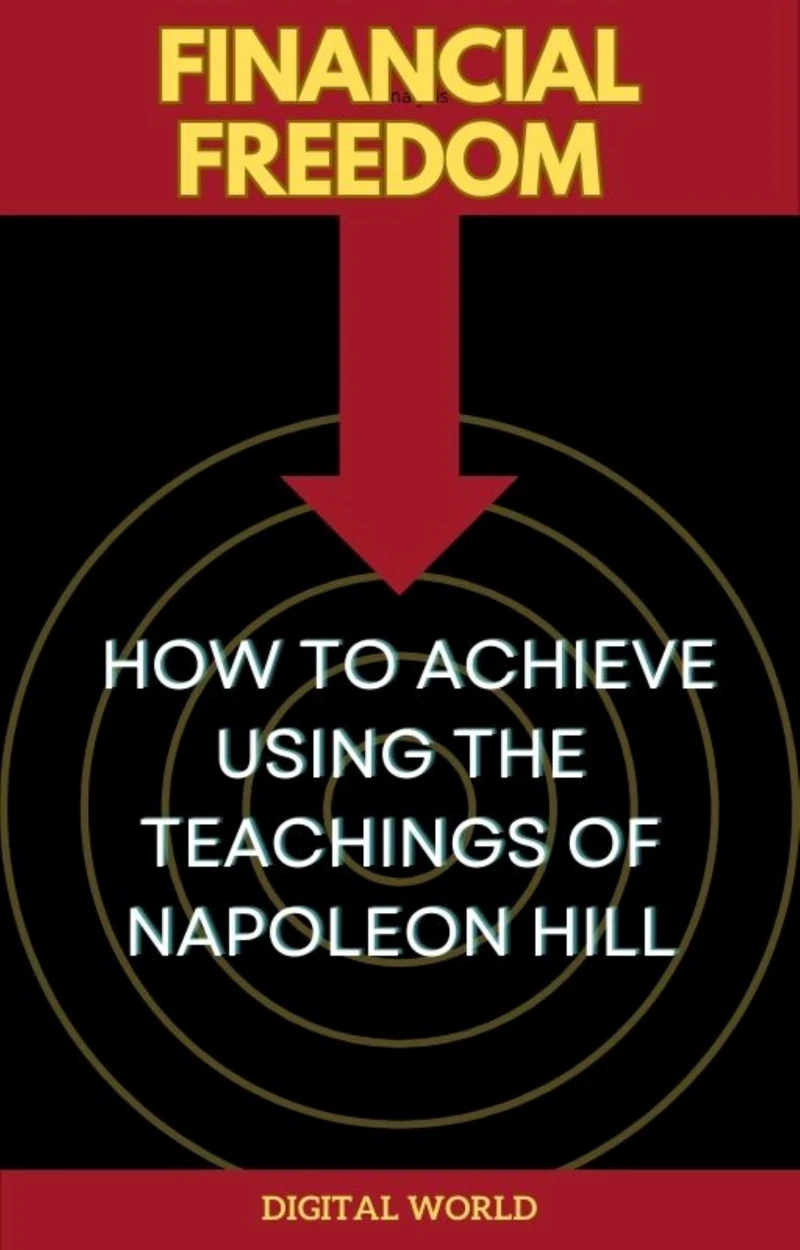 Portada: Financial Freedom - How to Achieve Using the Teachings of Napoleon Hill