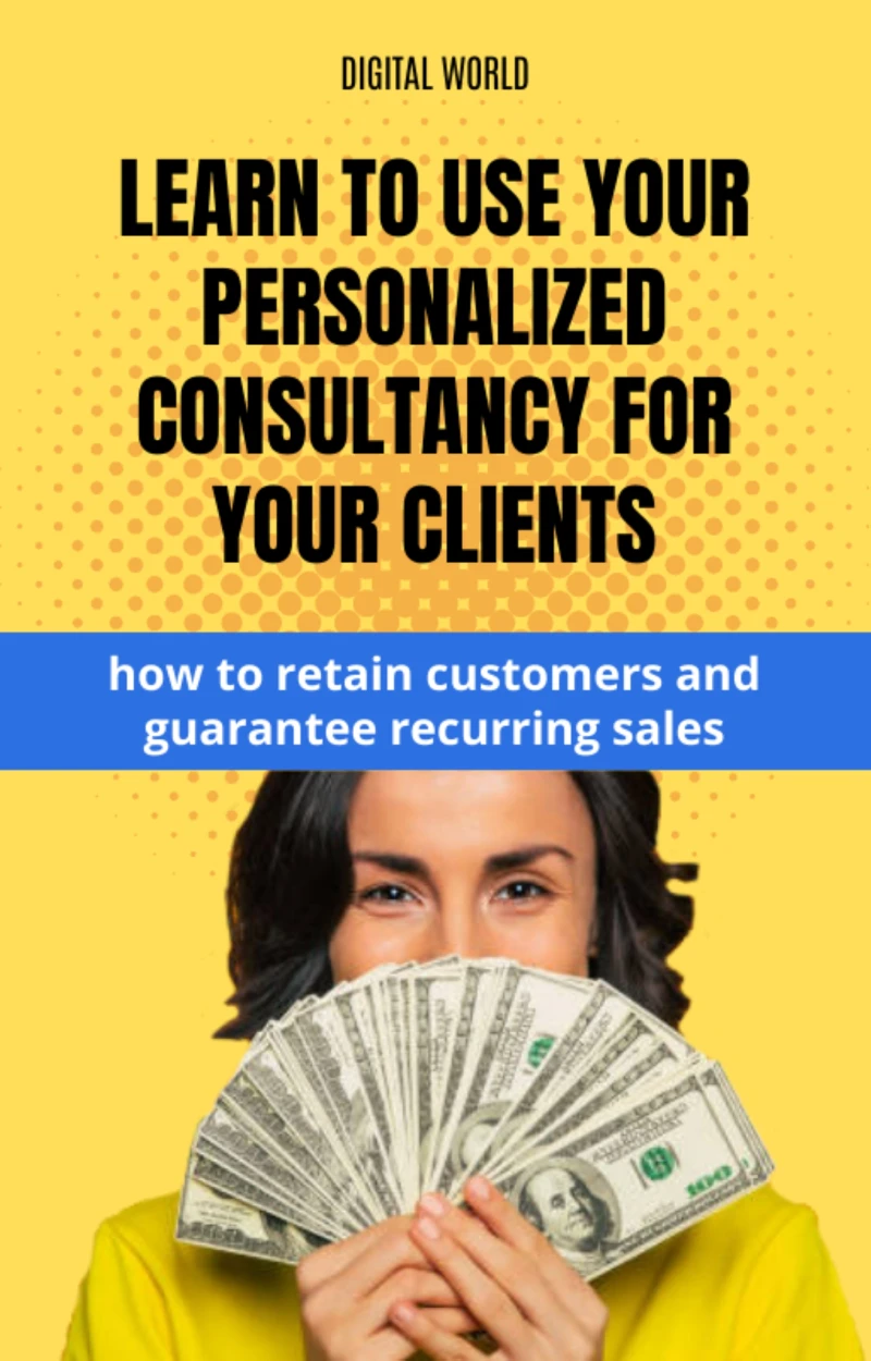 Portada: Learn to use your personalized consultancy for your customers - how to trust customers and guarantee recurring sales
