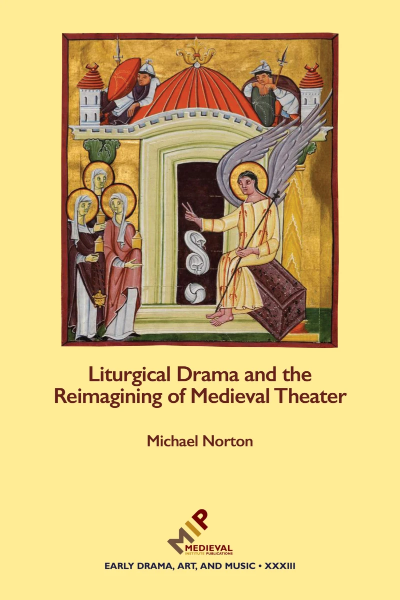 Portada: Liturgical Drama and the Reimagining of Medieval Theater