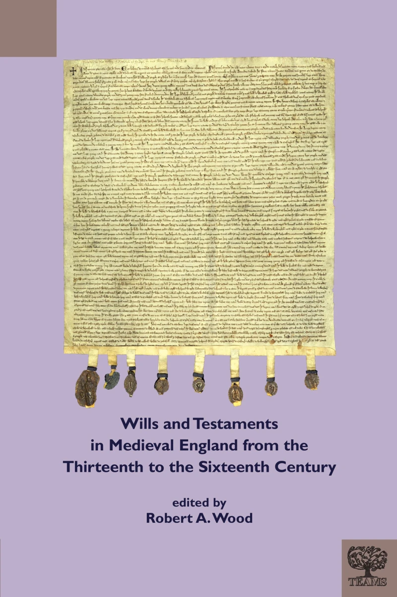 Portada: Wills and Testaments in Medieval England from the Thirteenth to the Sixteenth Century