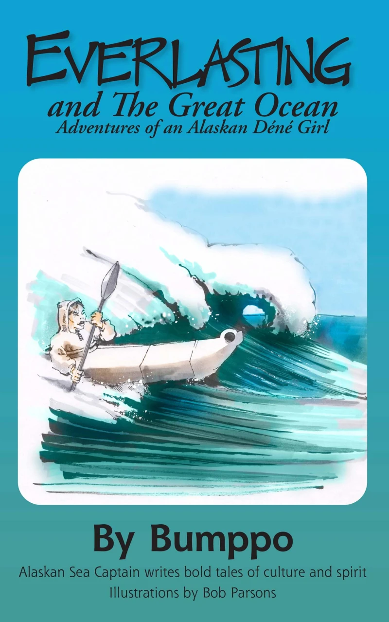Portada: Everlasting:Adventures of an Alaskan Déné Girl