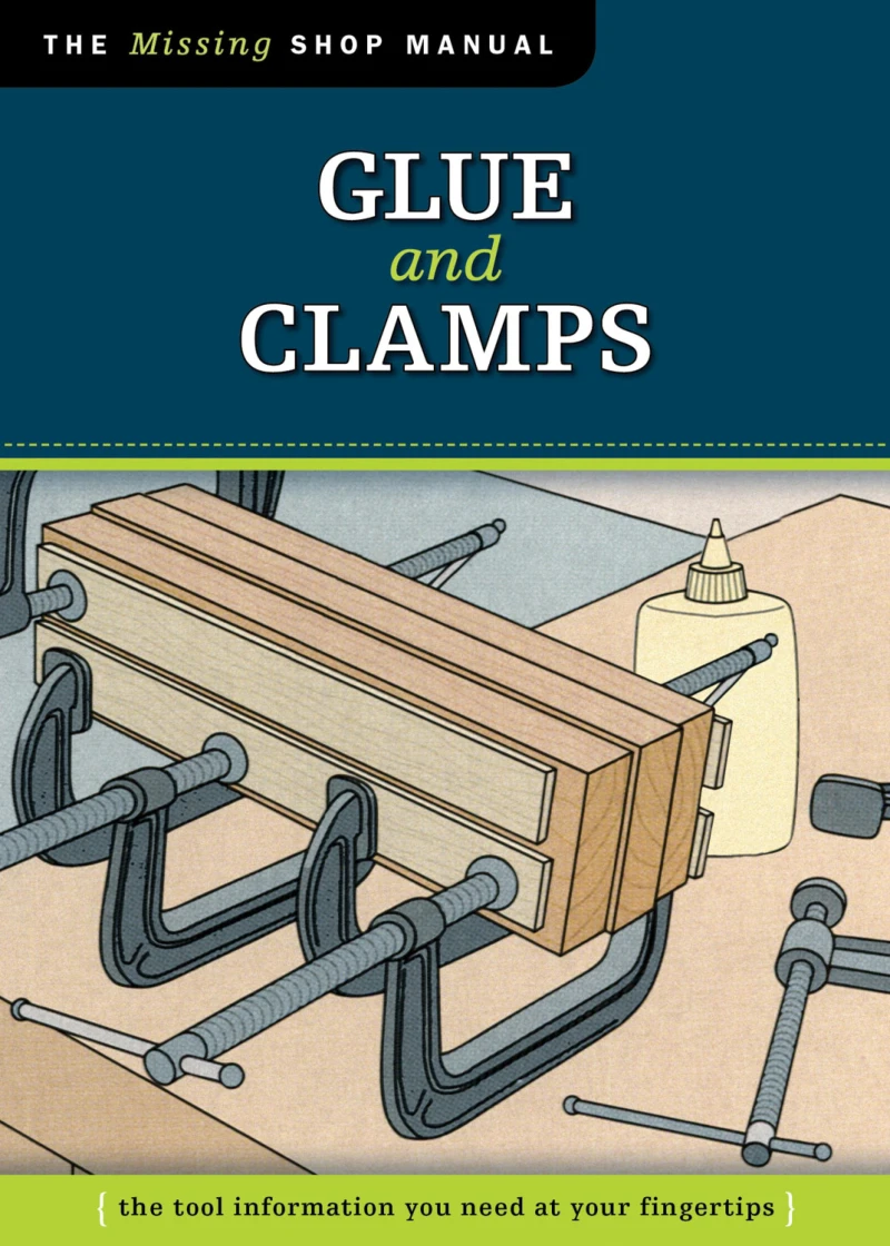 Portada: Glue and Clamps (Missing Shop Manual)