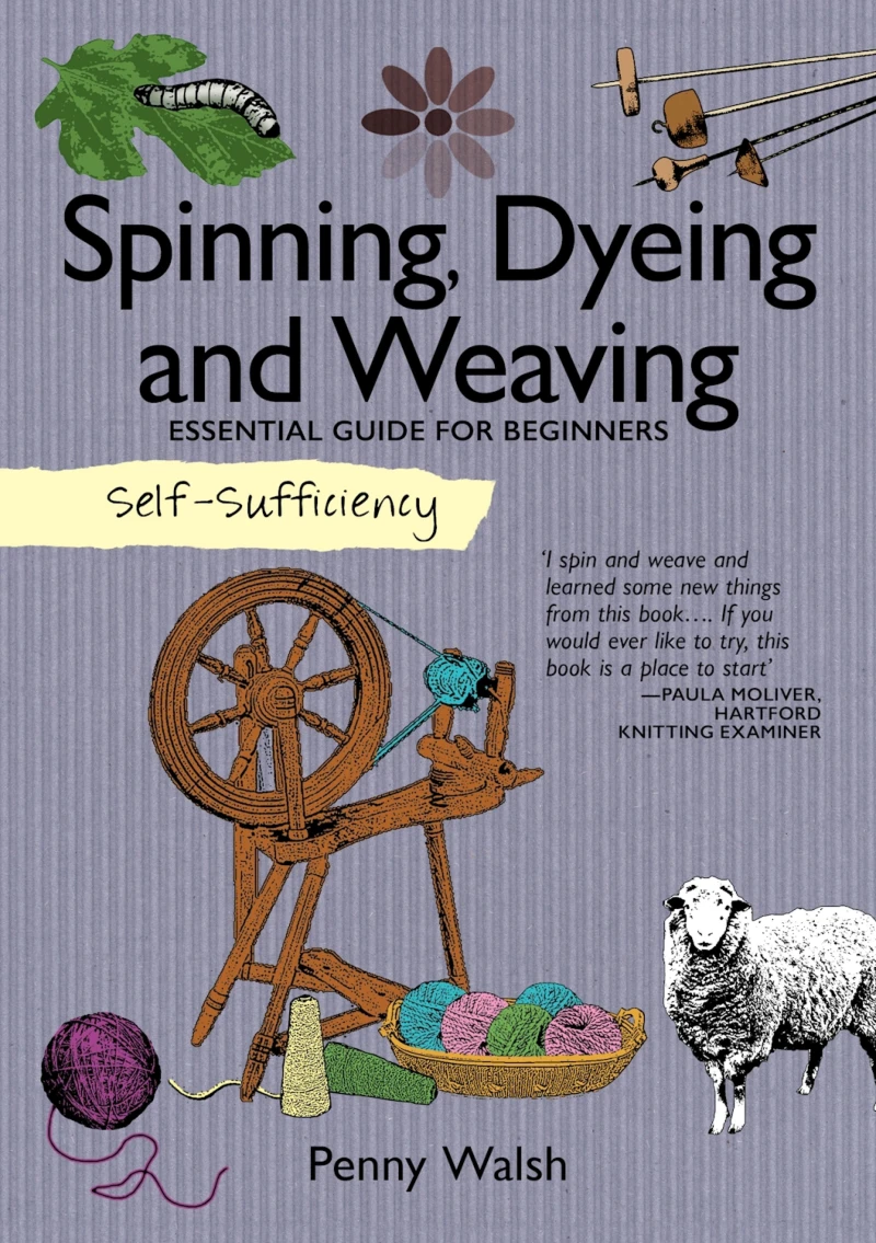 Portada: Self-Sufficiency: Spinning, Dyeing & Weaving