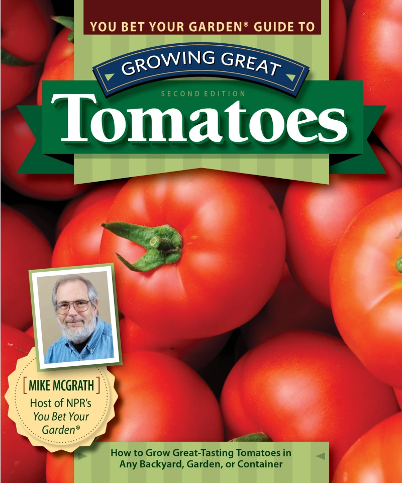Portada: You Bet Your Garden Guide to Growing Great Tomatoes, Second Edition