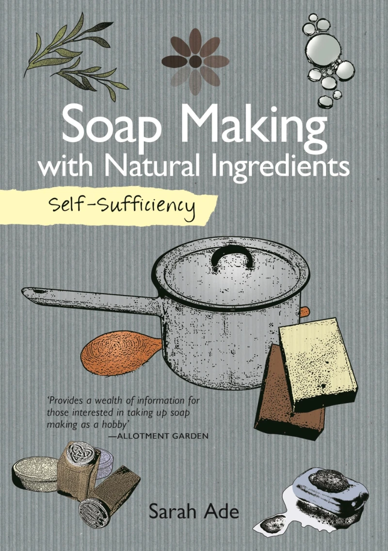 Portada: Self-Sufficiency: Soap Making with Natural Ingredients