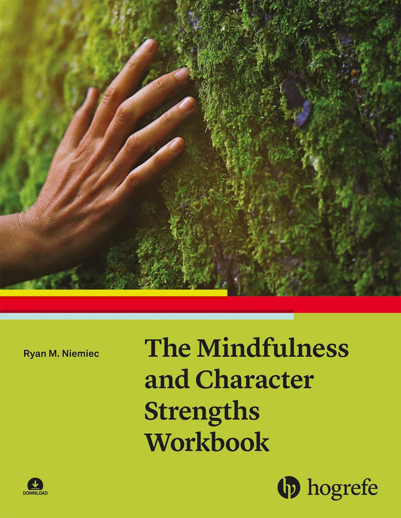 Portada: The Mindfulness and Character Strengths Workbook