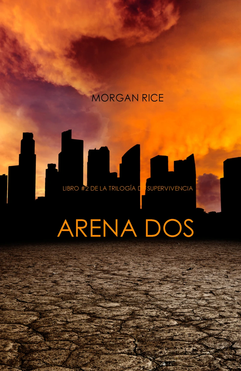 Portada: Arena Dos (Libro #2 de la Trilogía de Supervivencia)