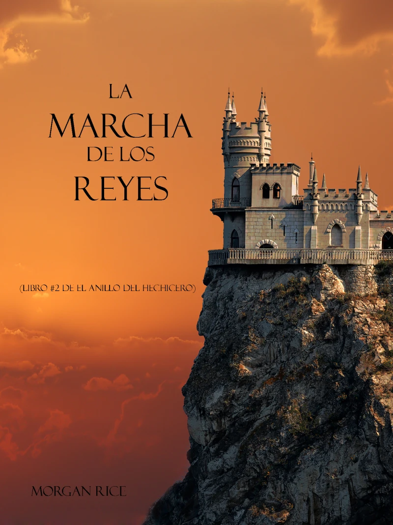 Portada: La Marcha De Los Reyes (Libro #2 De El Anillo Del Hechicero)