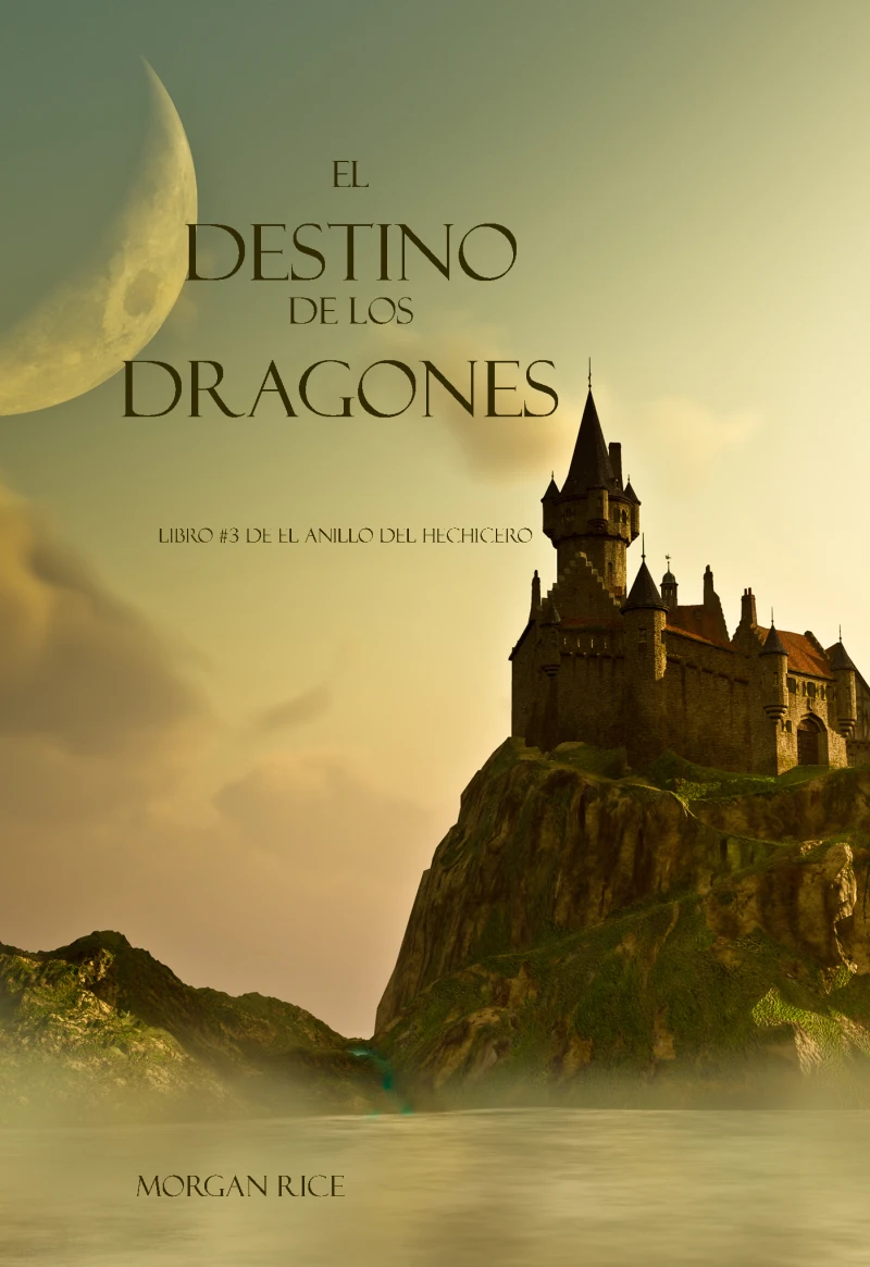 Portada: El Destino De Los Dragones (Libro #3 de El Anillo del Hechicero)