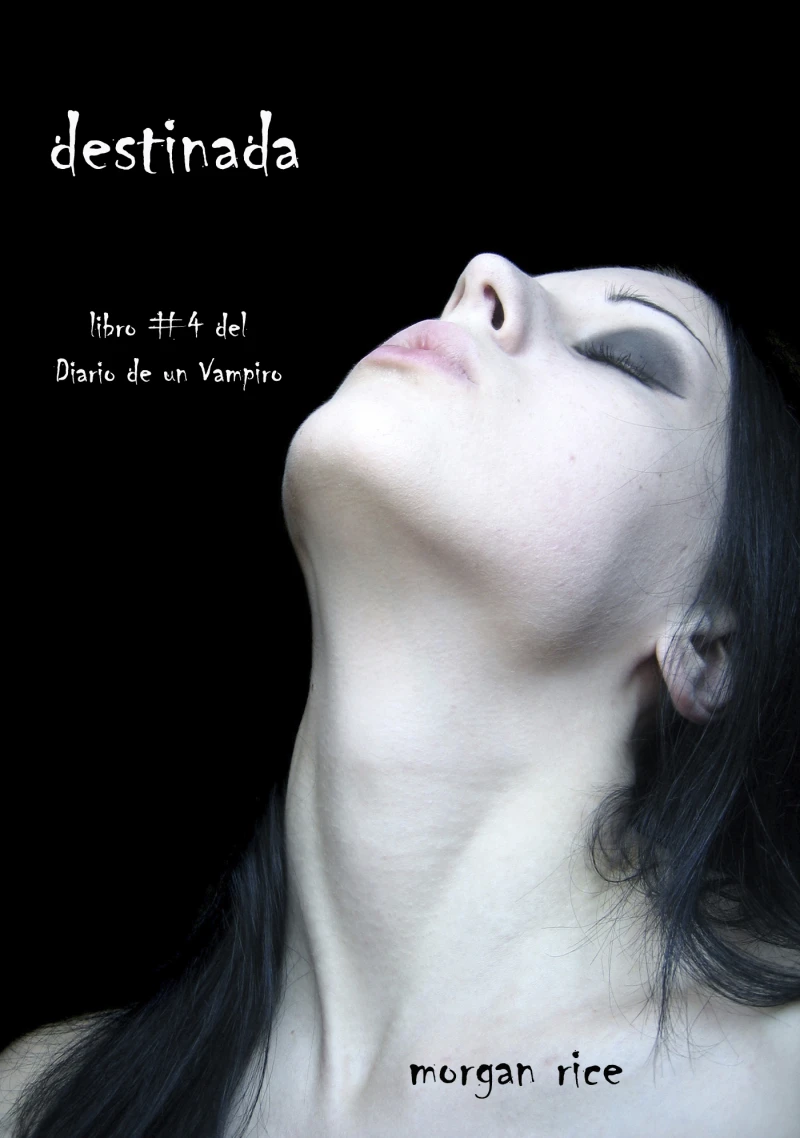 Portada: Destinada (Libro #4 del Diario de un Vampiro)