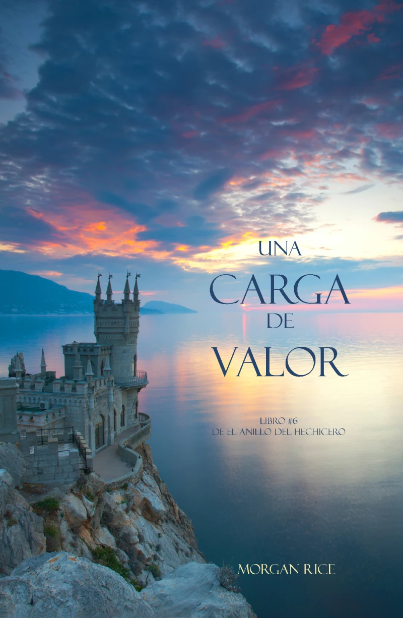 Portada: Una Carga De Valor (Libro #6 de El Anillo del Hechicero)
