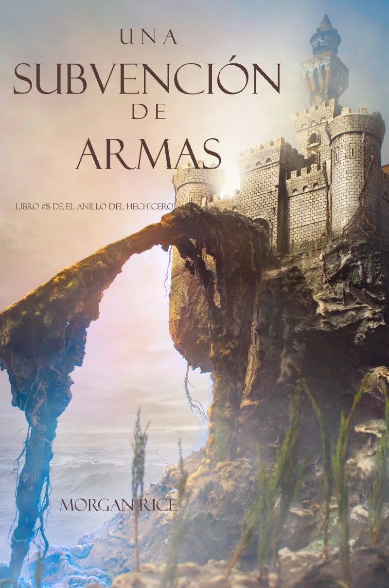 Portada: Una Subvención De Armas (Libro #8 De El Anillo Del Hechicero)