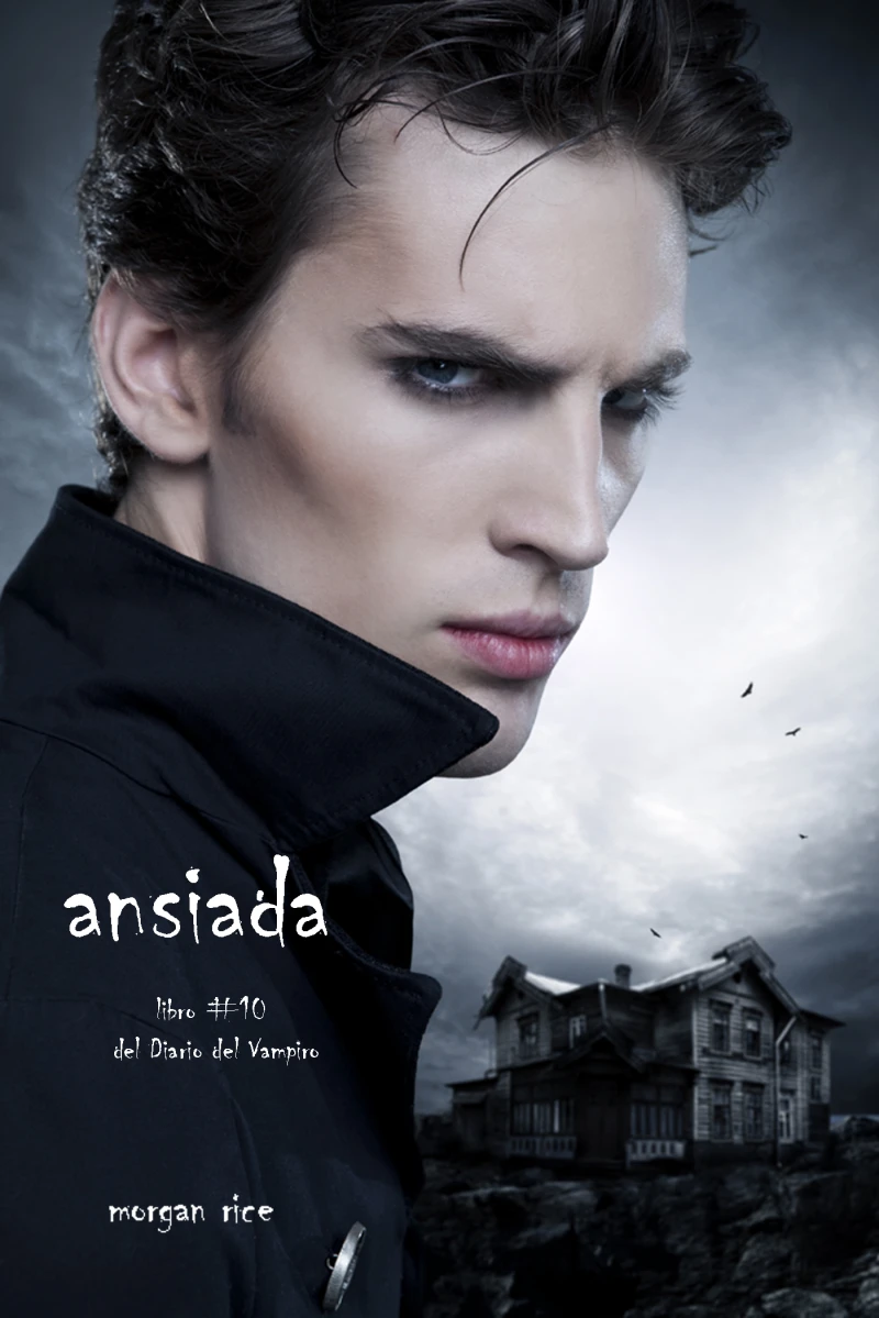 Portada: Ansiada (Libro #10 Del Diario Del Vampiro)
