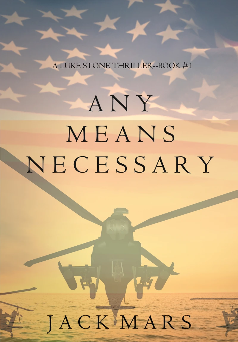 Portada: Any Means Necessary (a Luke Stone Thriller—Book #1)