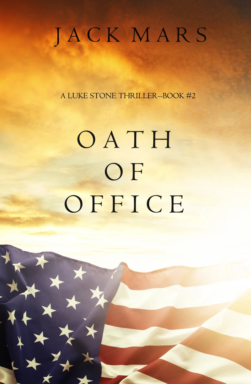 Portada: Oath of Office (a Luke Stone Thriller—Book #2)
