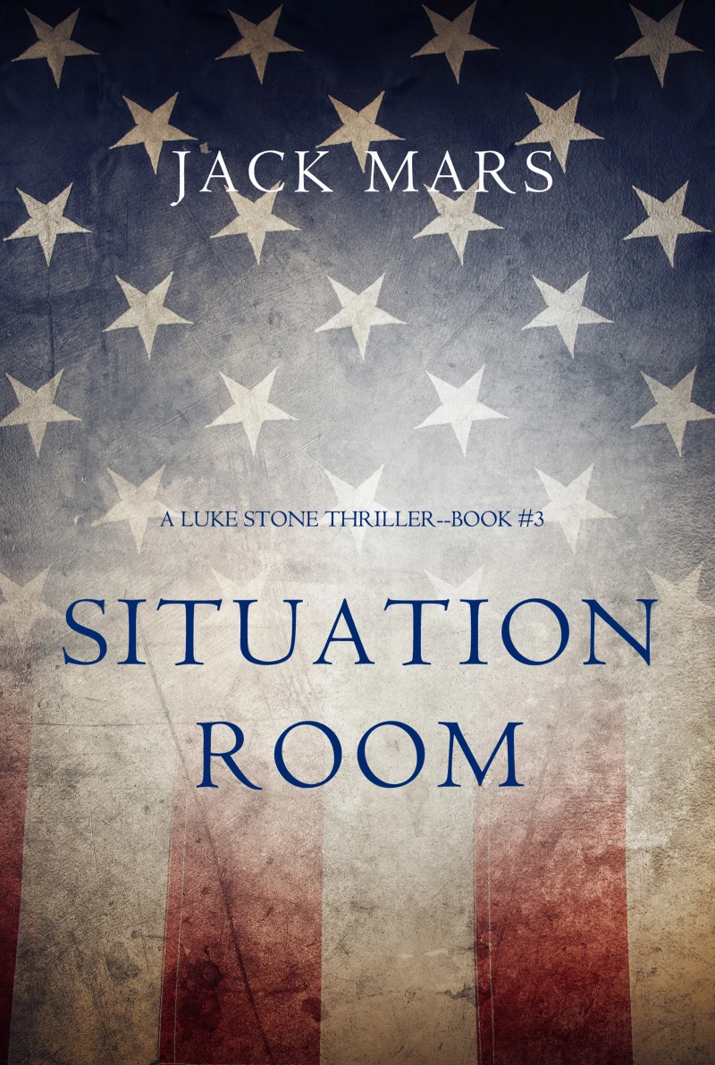 Portada: Situation Room (a Luke Stone Thriller—Book #3)