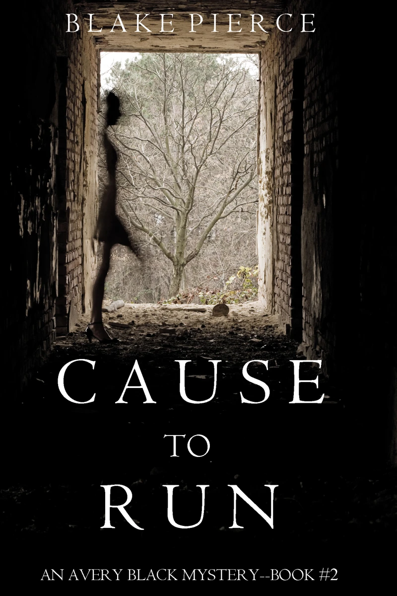 Portada: Cause to Run (An Avery Black Mystery—Book 2)