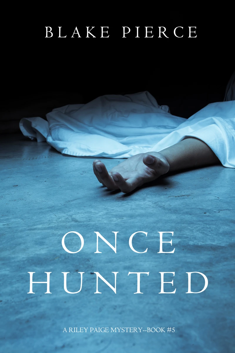 Portada: Once Hunted (A Riley Paige Mystery—Book 5)