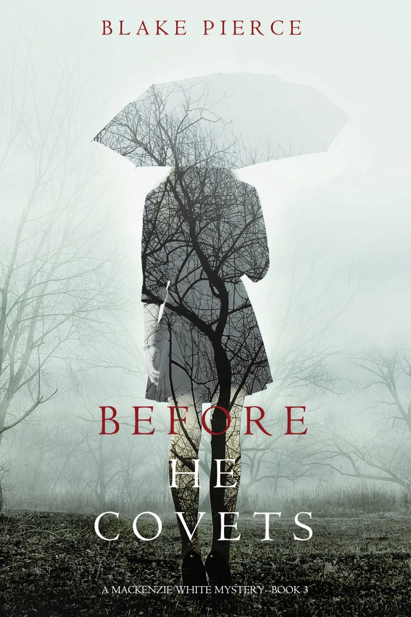 Portada: Before He Covets (A Mackenzie White Mystery—Book 3)
