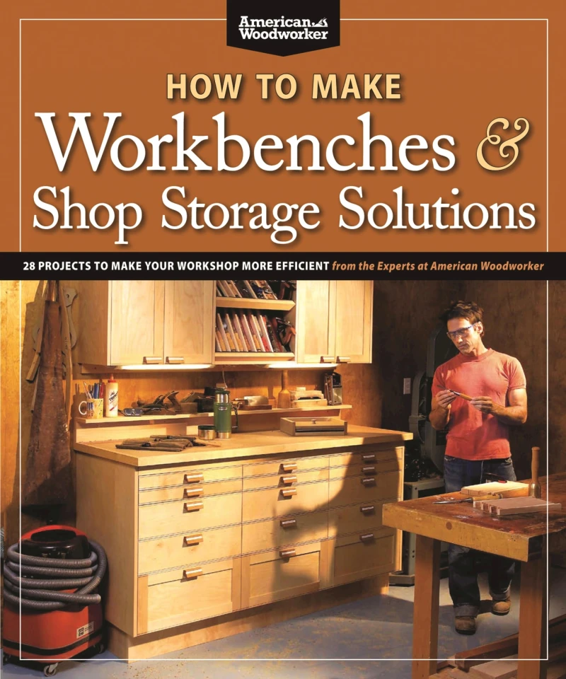 Portada: How to Make Workbenches & Shop Storage Solutions