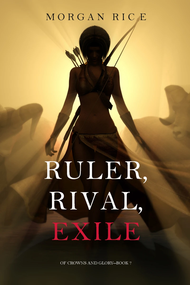 Portada: Ruler, Rival, Exile (Of Crowns and Glory—Book 7)