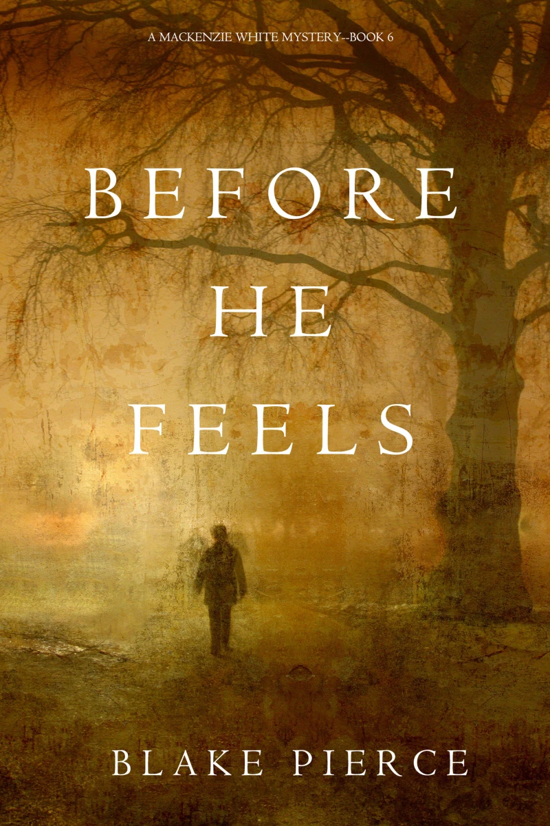 Portada: Before He Feels (A Mackenzie White Mystery—Book 6)