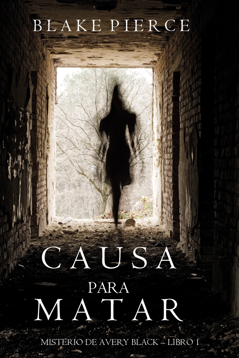 Portada: Causa para Matar (Un Misterio de Avery Black—Libro 1)