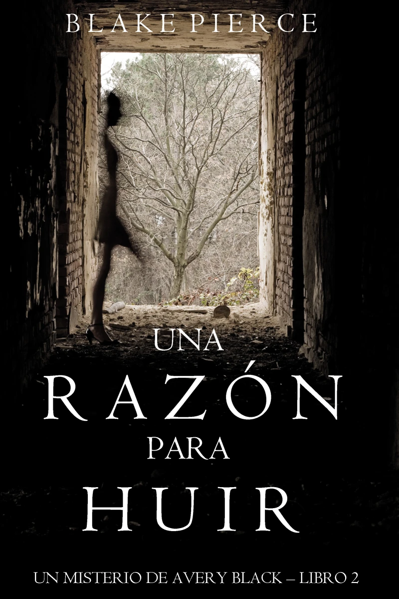 Portada: Una Razón para Huir (Un Misterio de Avery Black—Libro 2)
