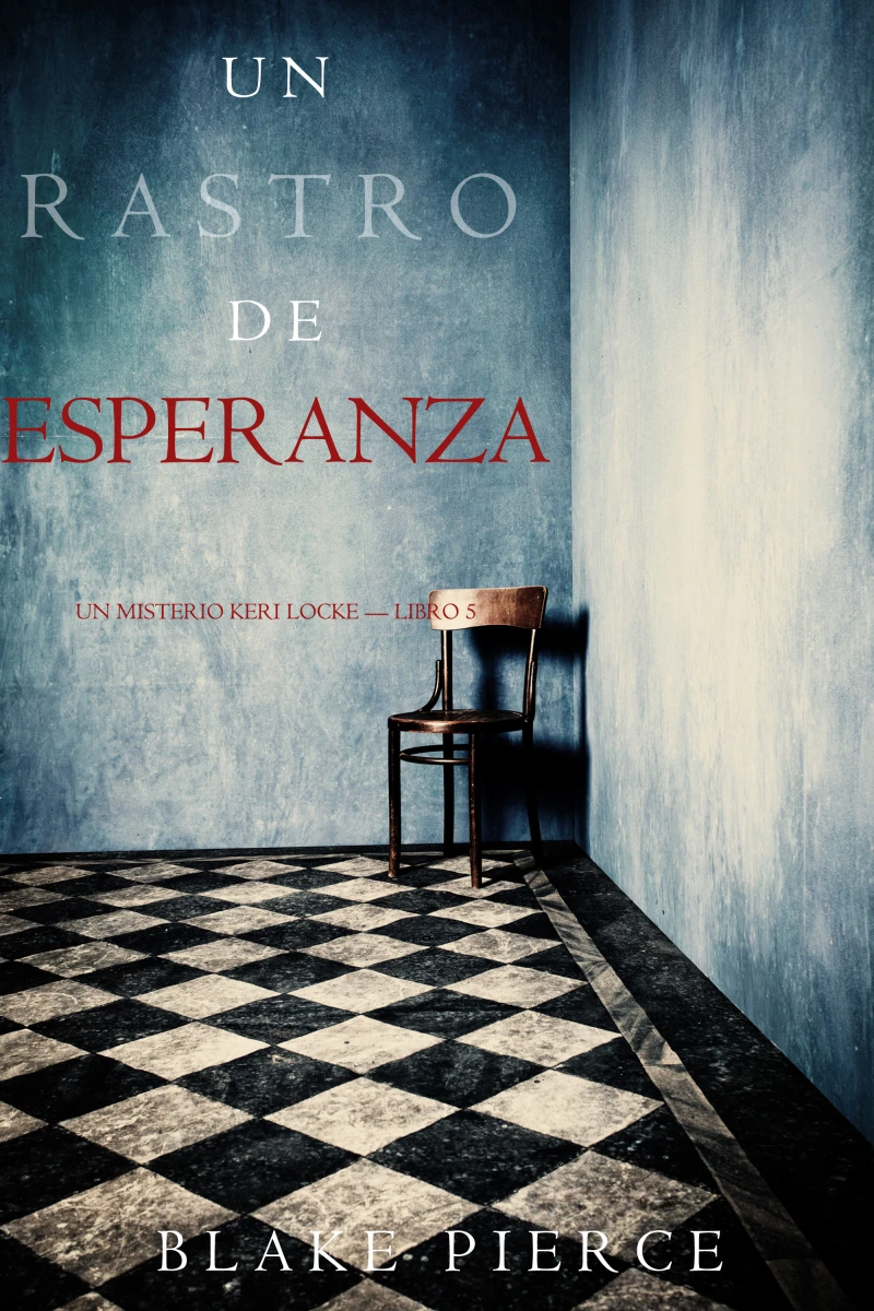 Portada: Un Rastro de Esperanza (Un Misterio Keri Locke – Libro #5)
