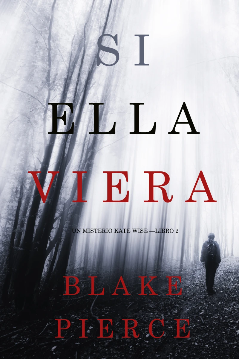 Portada: Si Ella Viera (Un Misterio Kate Wise — Libro 2)