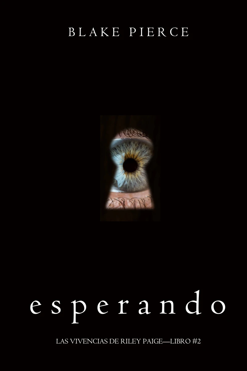 Portada: Esperando (Las Vivencias de Riley Paige—Libro #2)