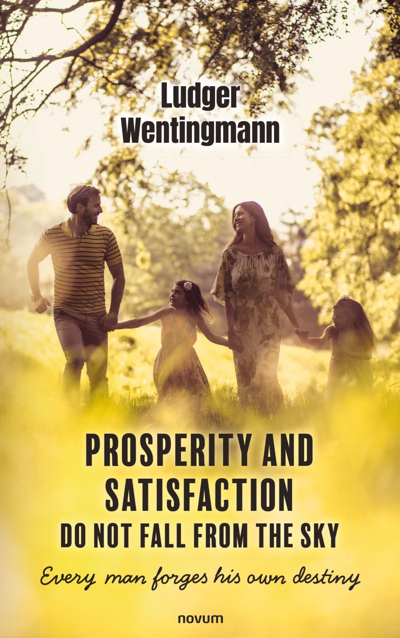 Portada: Prosperity and satisfaction do not fall from the sky