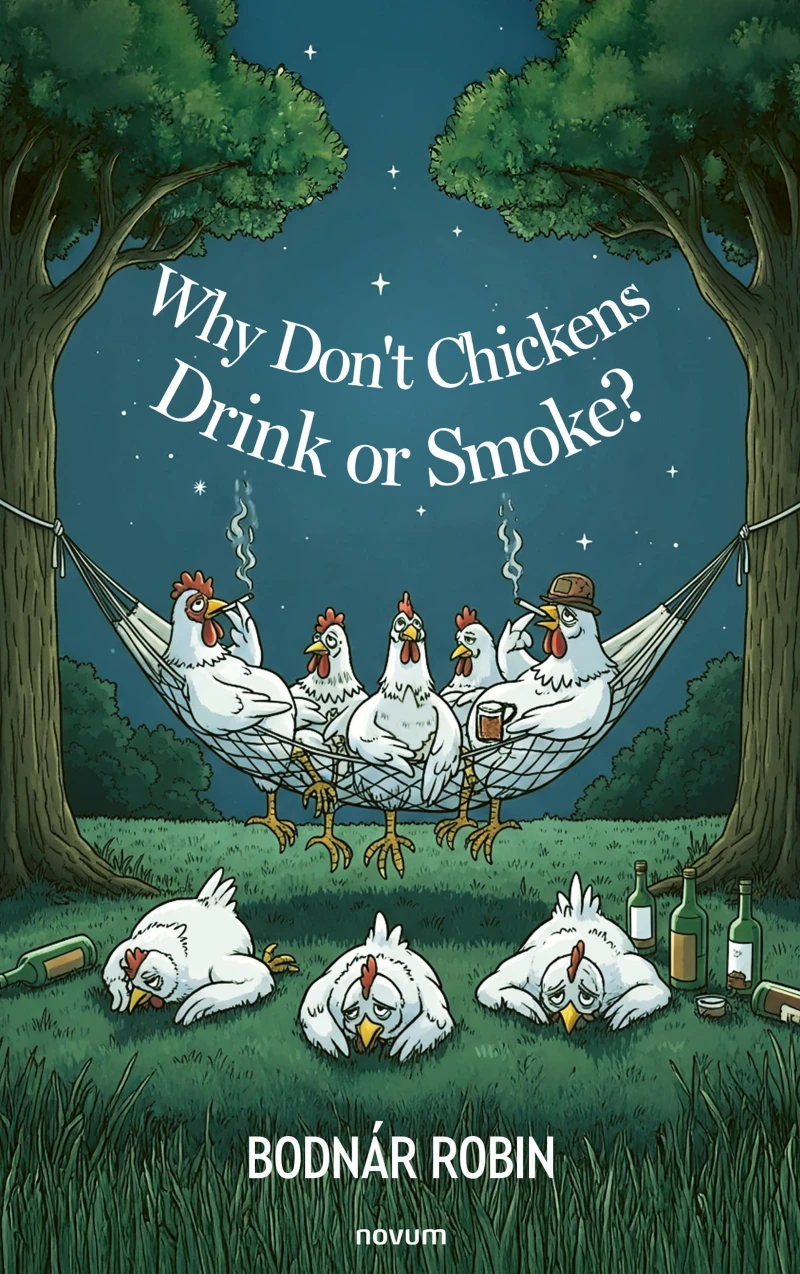 Portada: Why Don't Chickens Drink or Smoke?