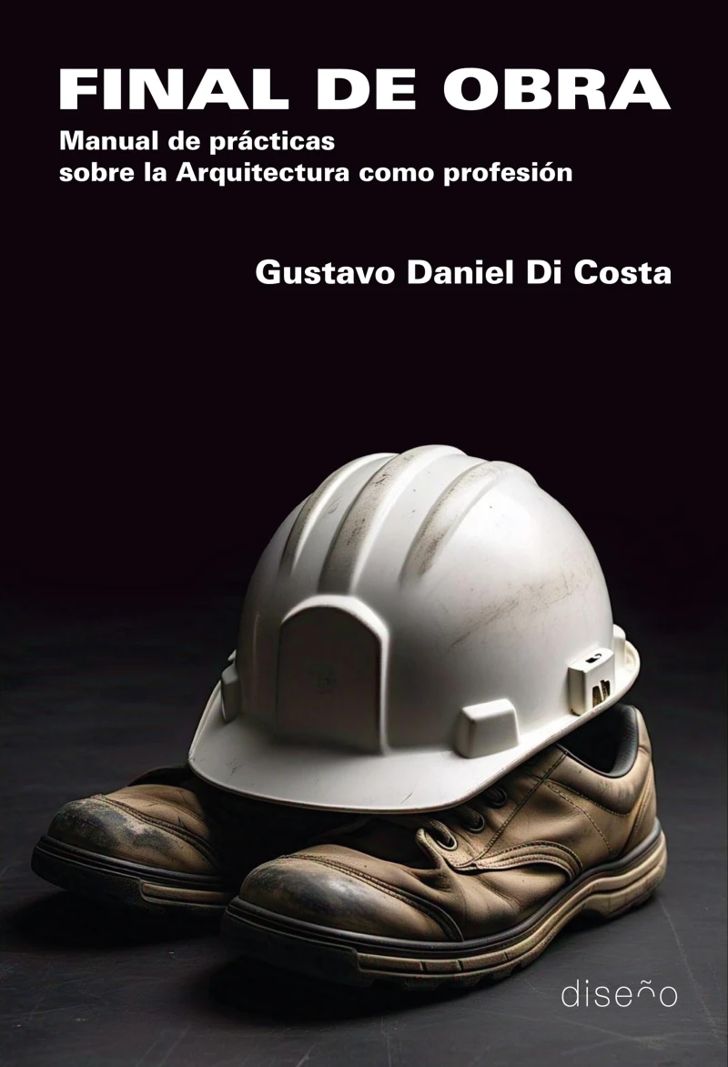 Portada: Final de obra. Manual de prácticas sobre la Arquitectura como profesión