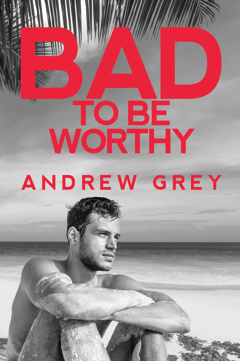 Portada: Bad to Be Worthy