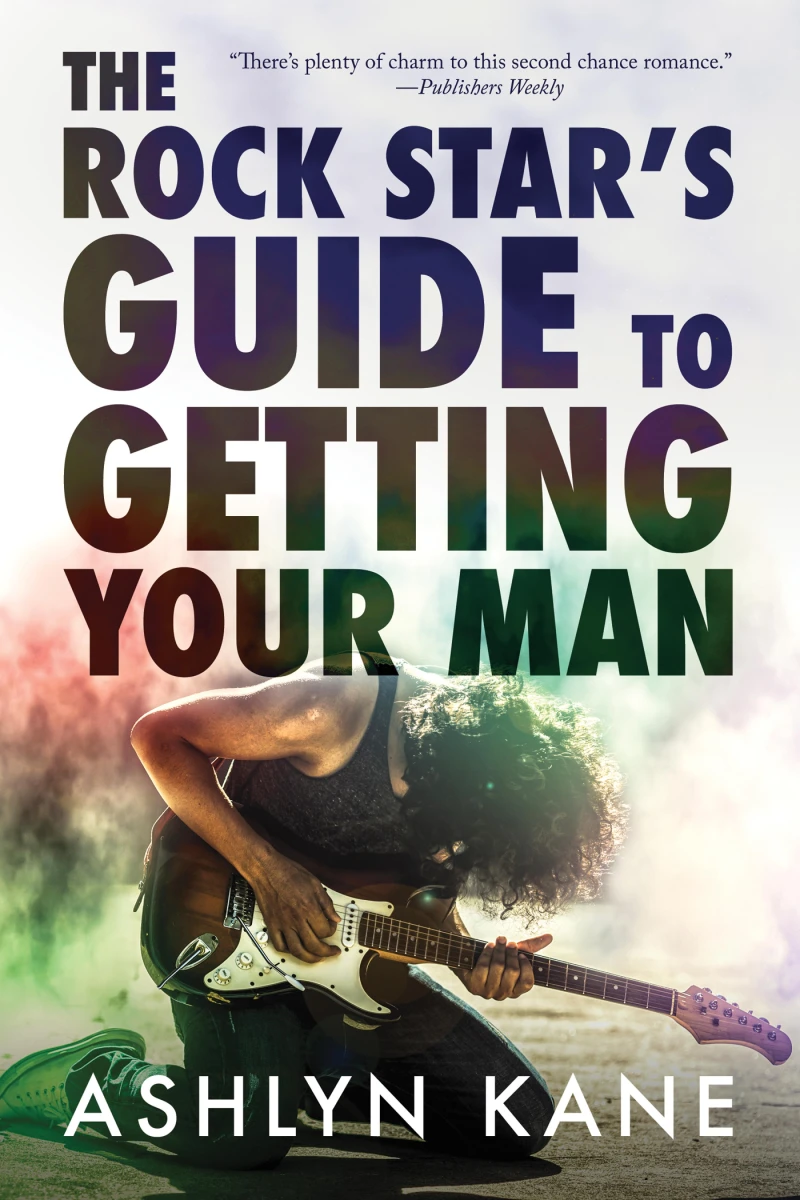 Portada: The Rock Star's Guide to Getting Your Man