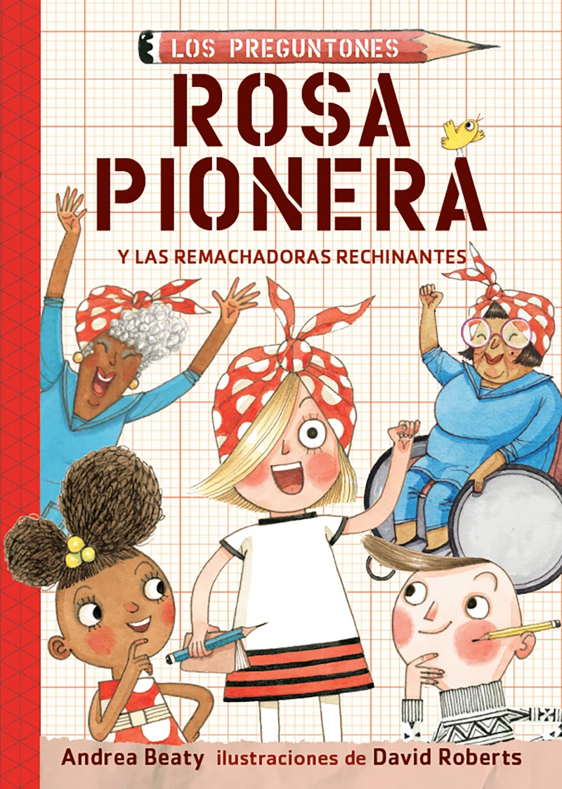 Portada: Rosa Pionera y las Remachadoras Rechinantes (Los Preguntones 1)