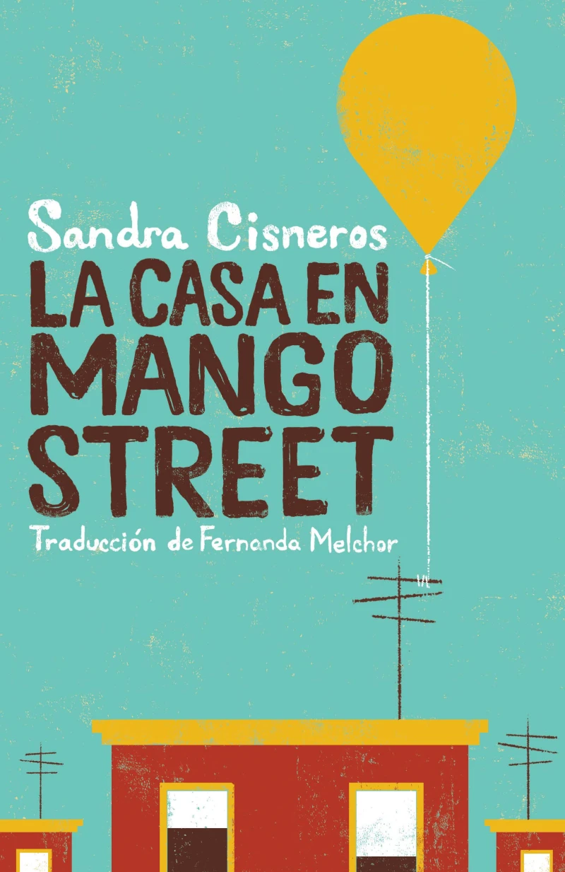 Portada: La casa en Mango Street / The House on Mango Street