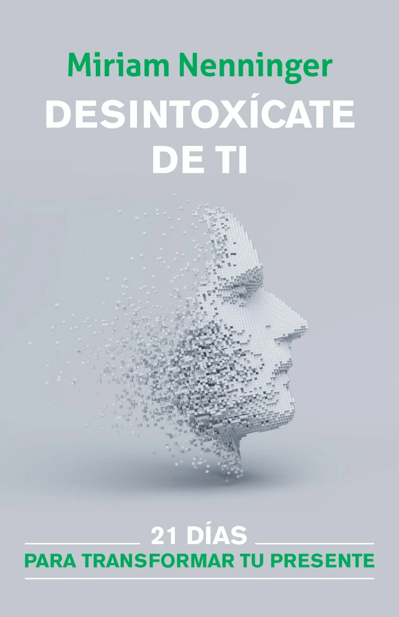 Portada: Desintoxícate de ti, y vuelve a elegirte / Your Inner-self Deto x: 21 Days to a new you