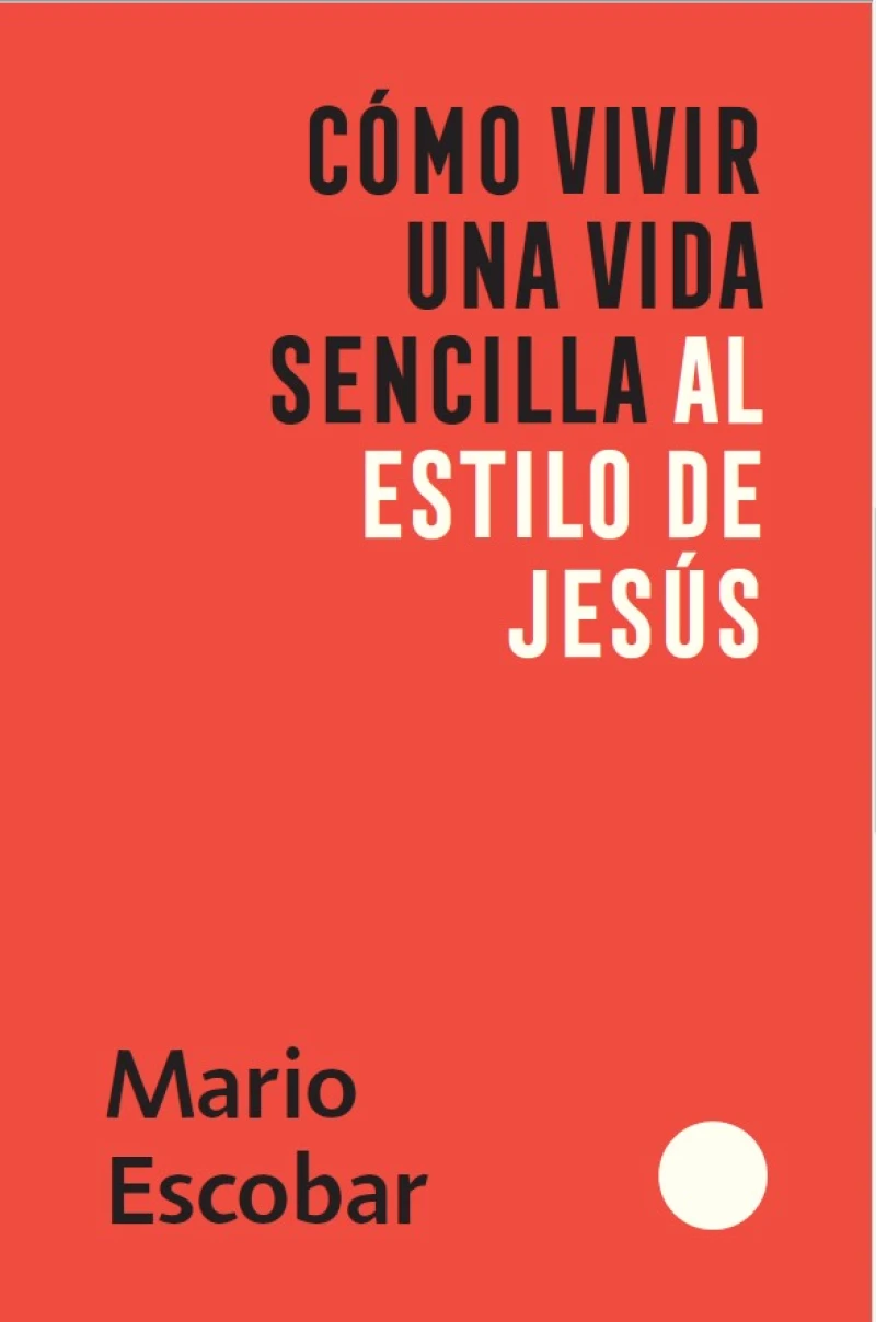 Portada: Como vivir una vida sencilla al estilo de Jesús / How to Live a Simple Jesus Like Life