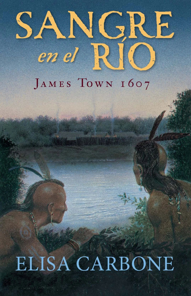 Portada: Sangre en el río. James Town, 1607 / Blood on the River