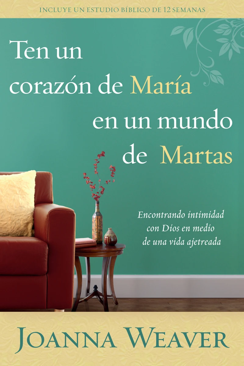 Portada: Ten un corazón de María en un mundo de Martas / Having a Mary Heart in a Martha World