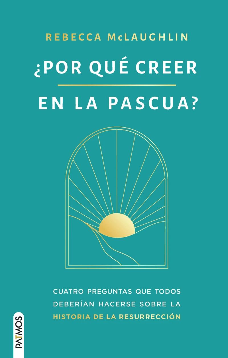 Portada: ¿Por qué creer en la Pascua?