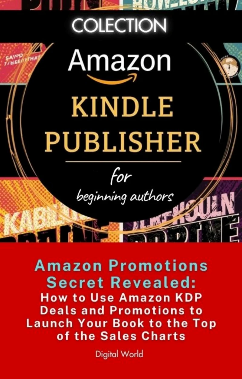 Portada: Amazon Promotions Secret Revealed - How to Use Amazon KDP Offers and Promotions to Launch Your Book to the Top of the Sales Charts